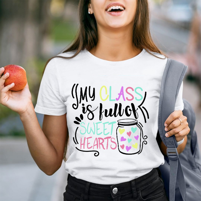 Teacher My Class Is Full Of Sweet Hearts T-Shirt