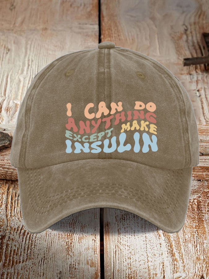 Women's Casual  l Can Do Anything Except Make Insulin Print Baseball Cap