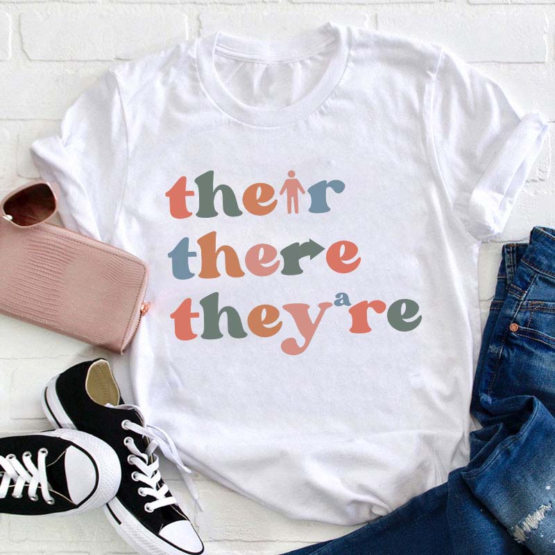 Their There They Are Grammar Teacher T-Shirt