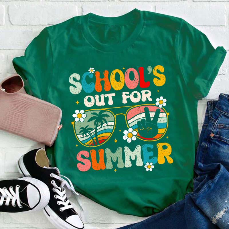 Yeap School's Out For Summer Teacher T-Shirt