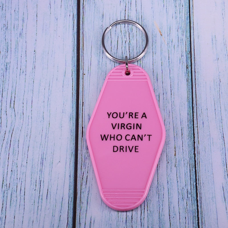 You're a virgin who can't drive Keychain