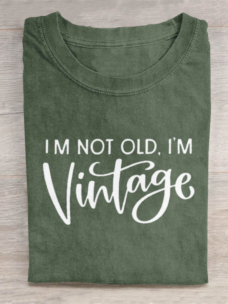 I'm Not Old I'm Vintage Art Print Casual T-shirt