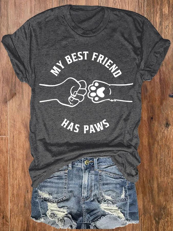 Women's My Best Friend Has Paws Dog Lovers Classic Tee
