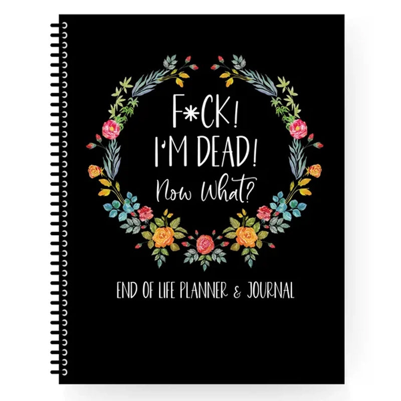 Fuck I'm Dead. End Of Life Planner