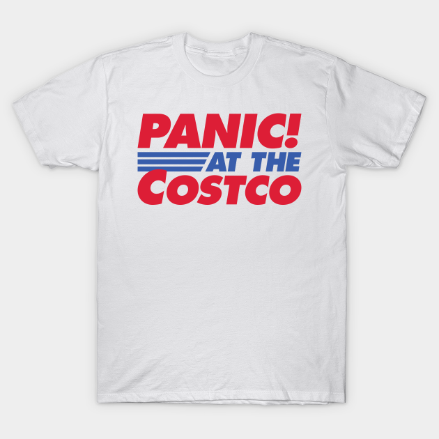 Panic At The Costco Tee