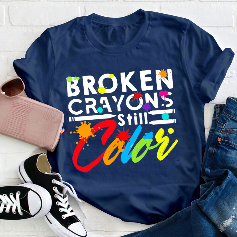 Artistic Broken Crayons Still Color Letter T-Shirt