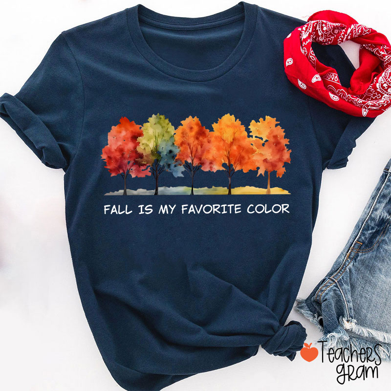 Fall Is My Favorite Color Teacher T-Shirt