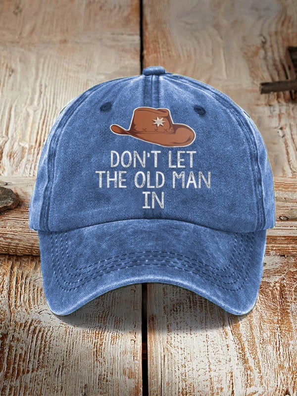 Don't Let The Old Man In Sun Hat