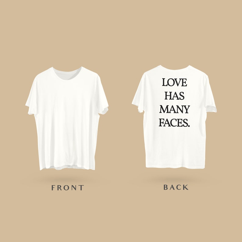 Love Has Many Faces Tee