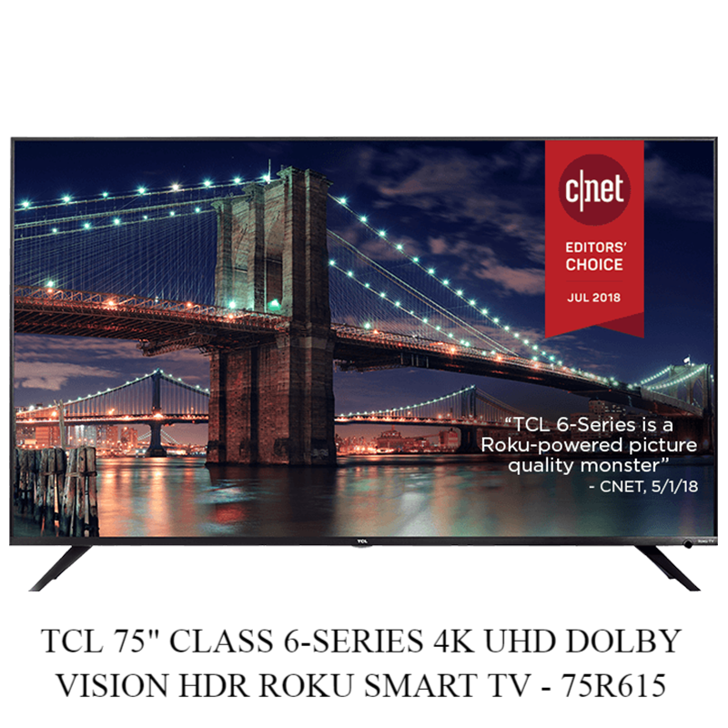 TCL 75 CLASS 6-SERIES 4K UHD DOLBY VISION HDR ROKU SMART TV - 75R615