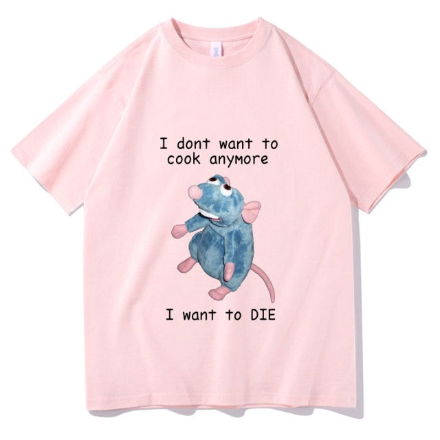 I Don't Want To Cook Anymore Tee