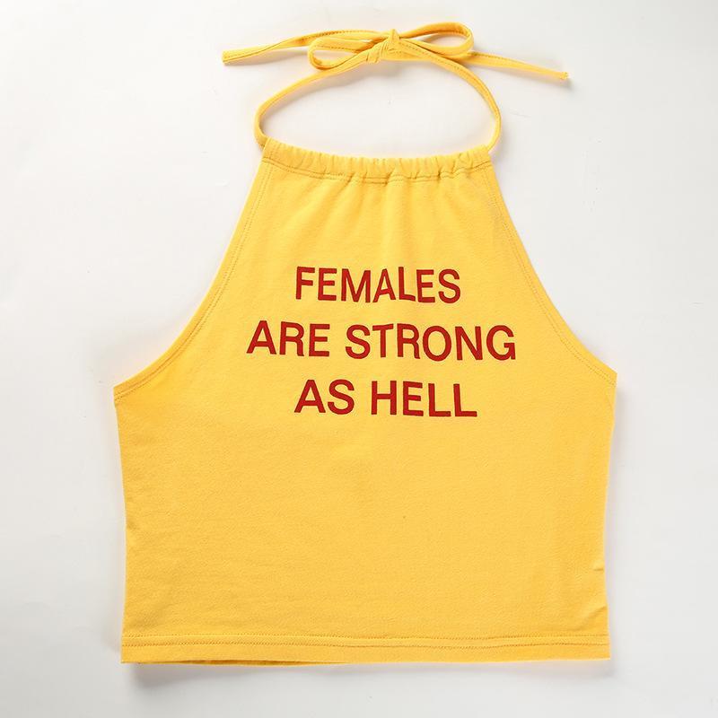 Females Are Strong As Hell Halter Top