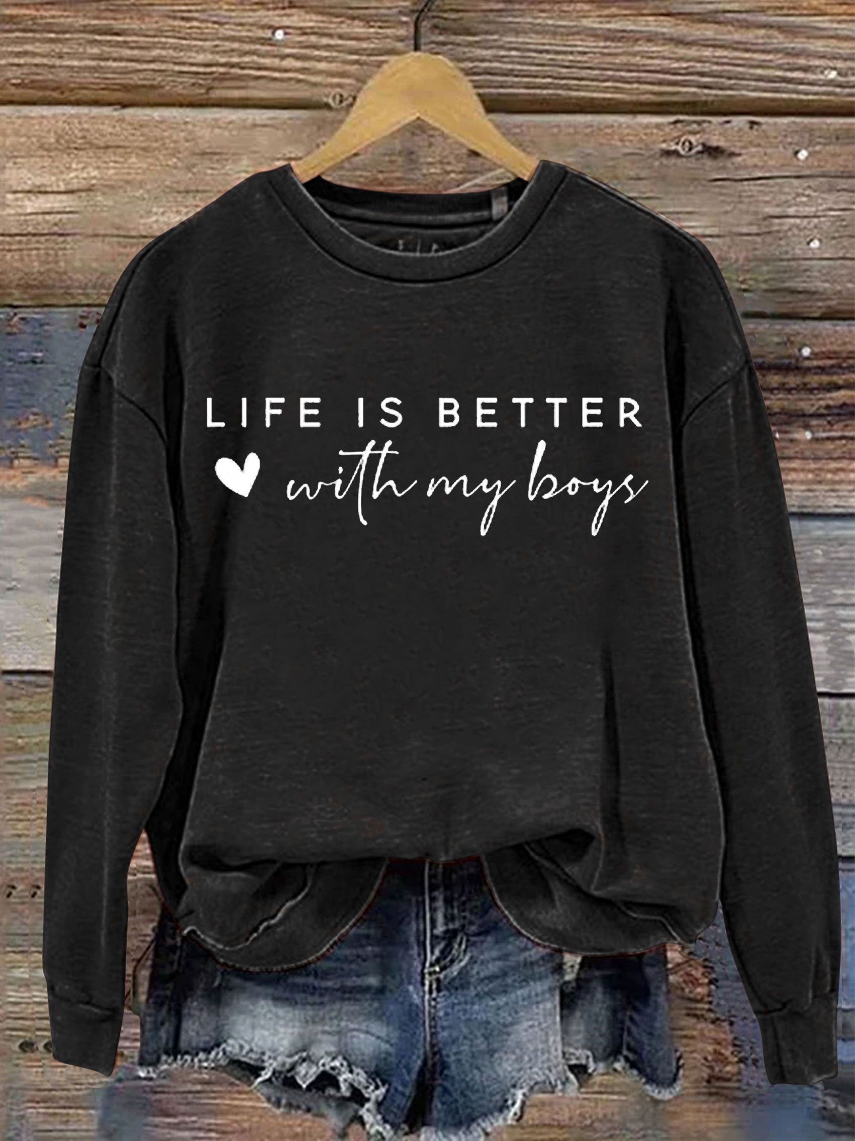 Life is better with my boys Letter Print Casual Sweatshirt