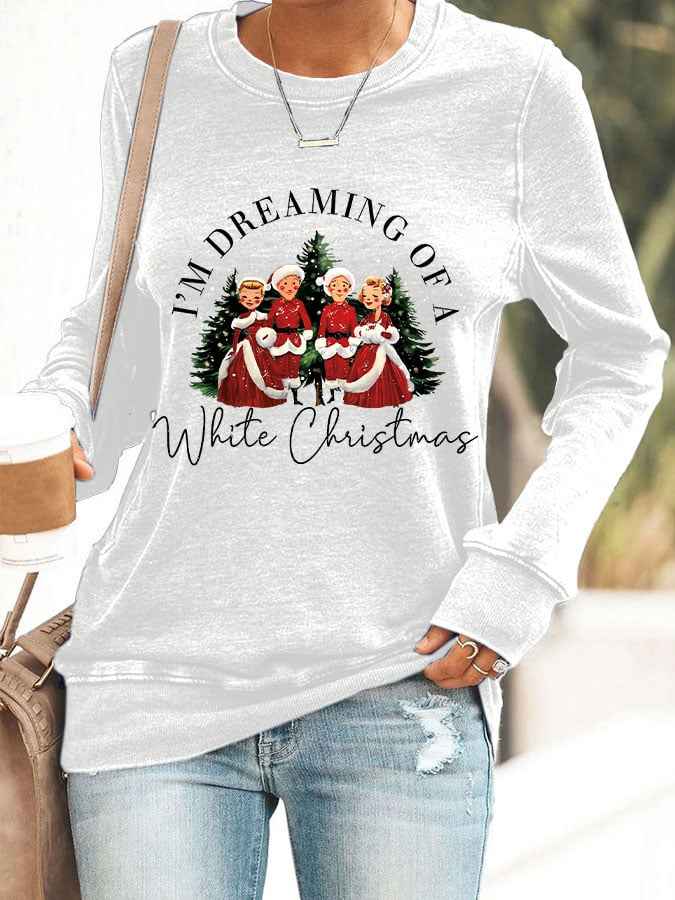 Women's I'm Dreaming Of A White Christmas Sweatshirt