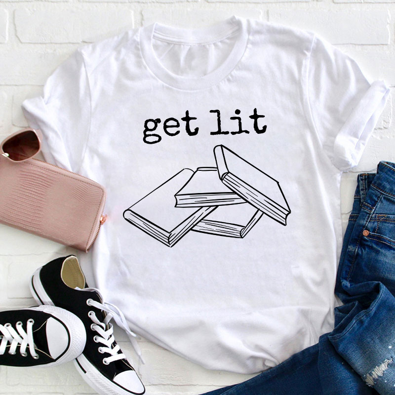 Get Lit Books Teacher T-Shirt