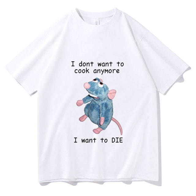 I Don't Want To Cook Anymore Tee