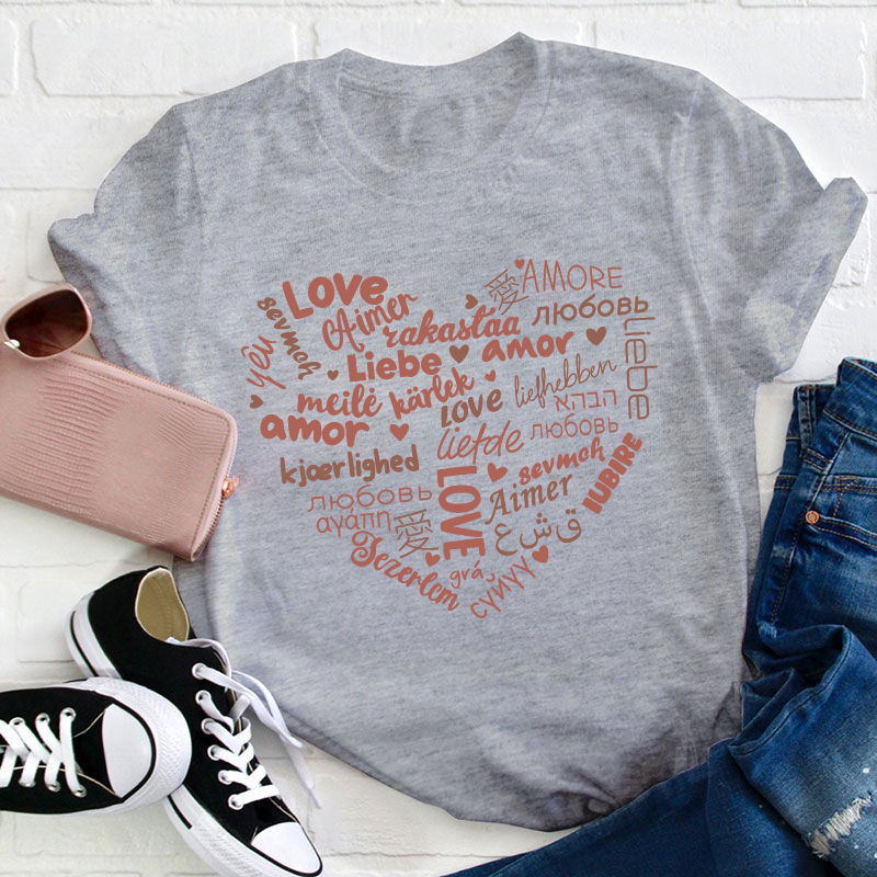 Love In All Languages Heart Teacher T-Shirt