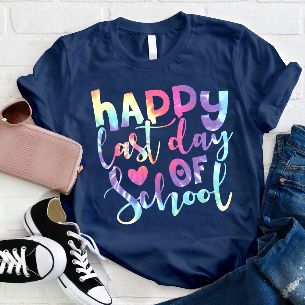 Happy Last Day of School Tie Dye T-Shirt