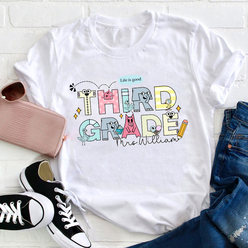 Personalized Grade And Name Life Is Good Teacher T-Shirt