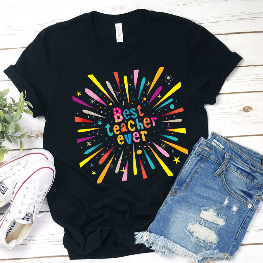 Best Teacher Ever Teacher T-Shirt