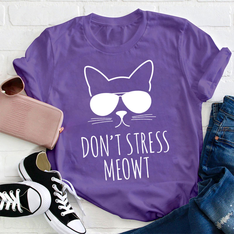 Don't Stress Meowt Teacher T-Shirt