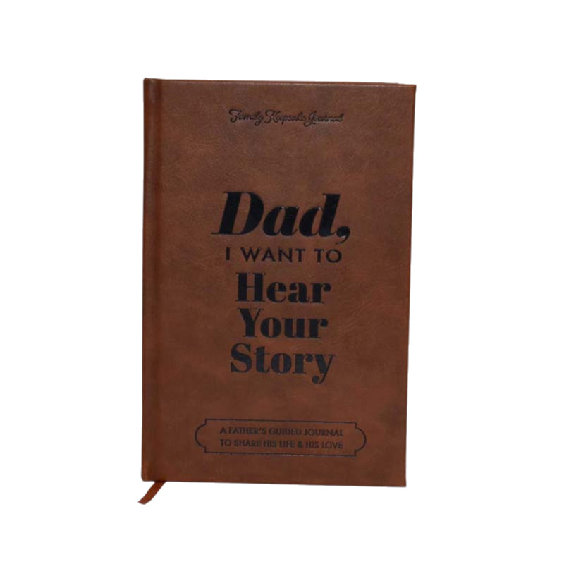 Dad. I Want to Hear Your Story Heirloom Edition