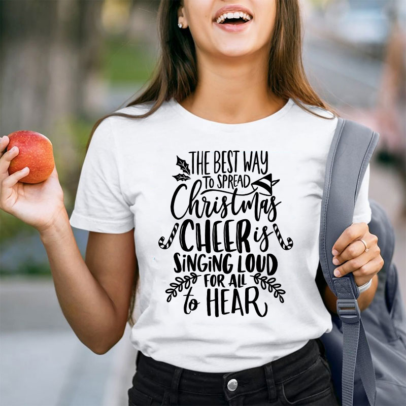 The Best Way To Spread Christmas Teacher T-Shirt