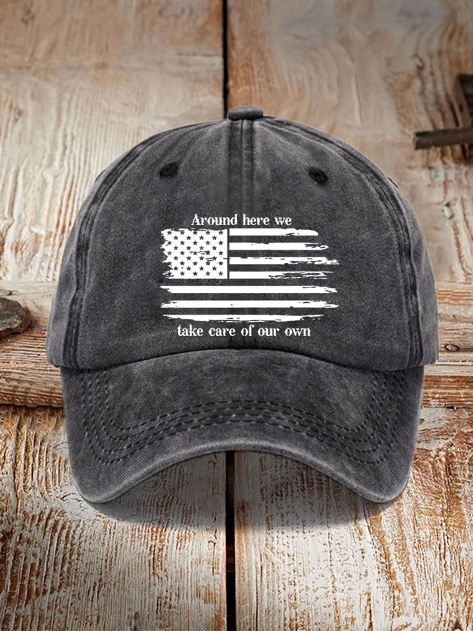 Country Music LoverAround here we take care of our ownPrinted Hat