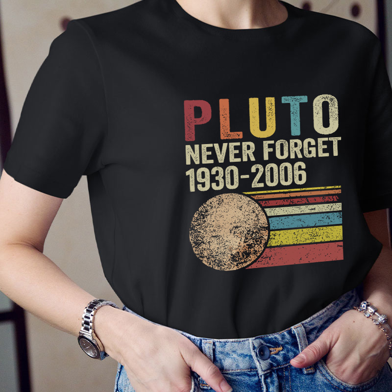 Pluto Never Forget Teacher T-Shirt