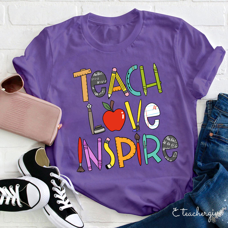 Teach Love Inspire Teacher T-Shirt