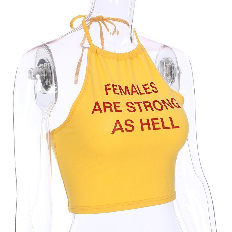 Females Are Strong As Hell Halter Top