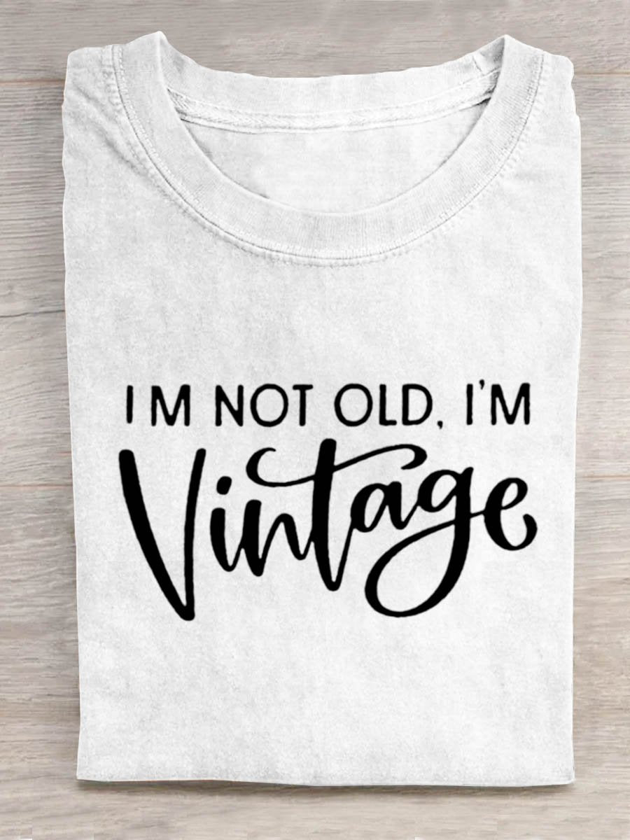 I'm Not Old I'm Vintage Art Print Casual T-shirt