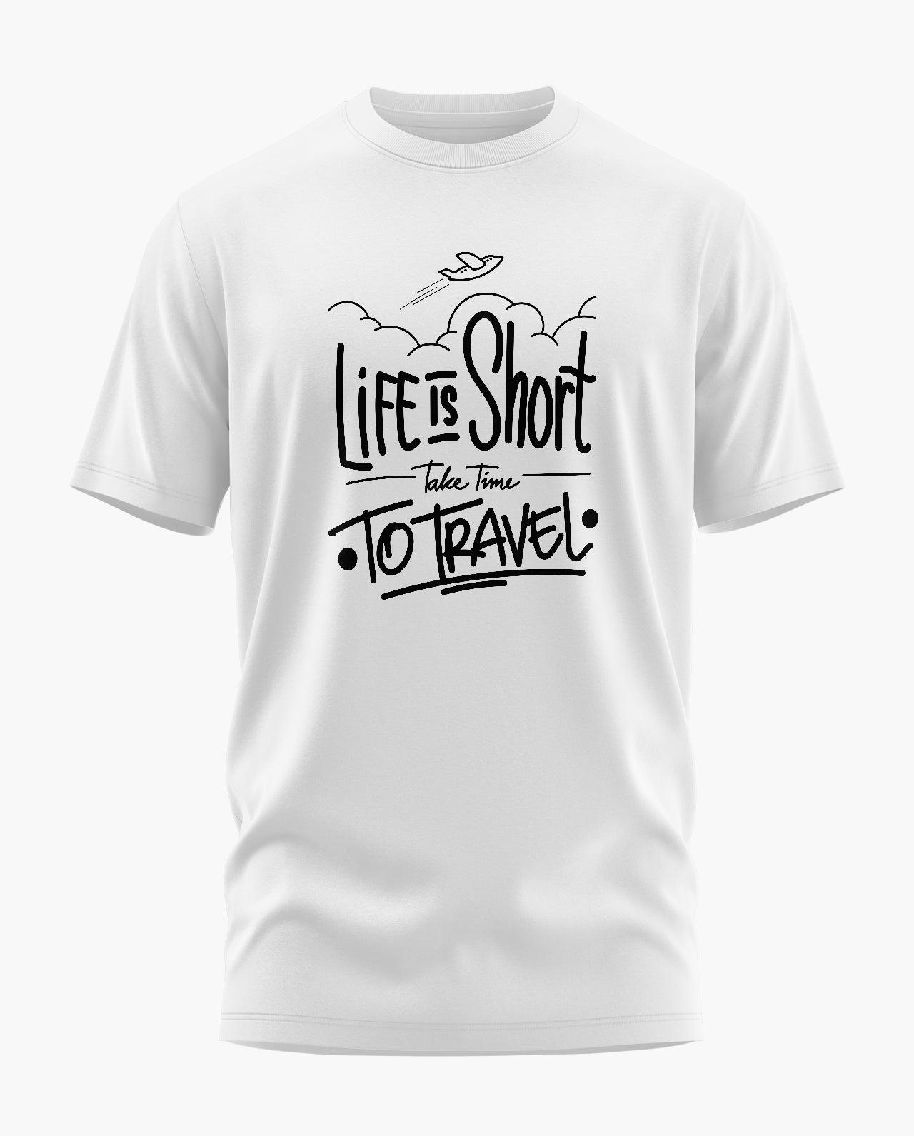 Life Is Short T-Shirt