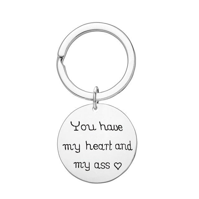 You Have My Heart and My Ass Keychain