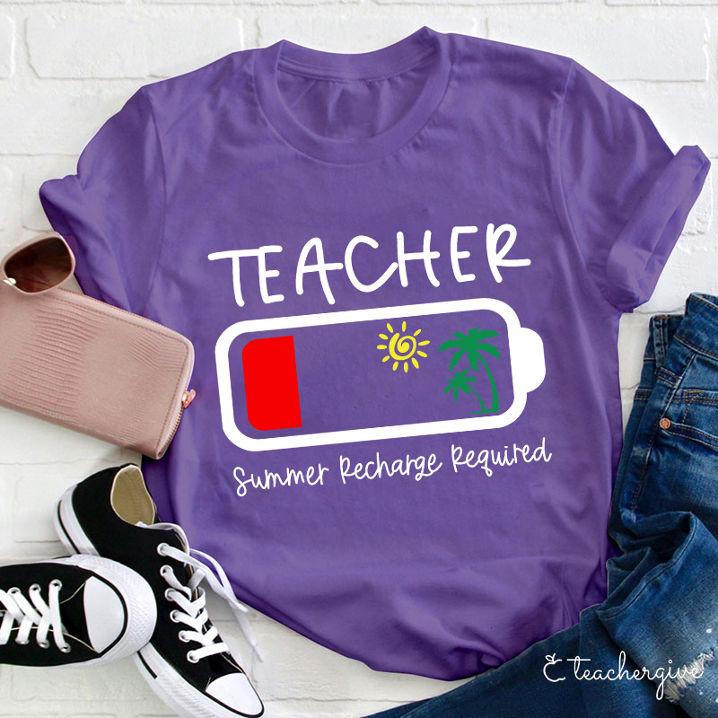 Summer Recharge Required Teacher T-Shirt