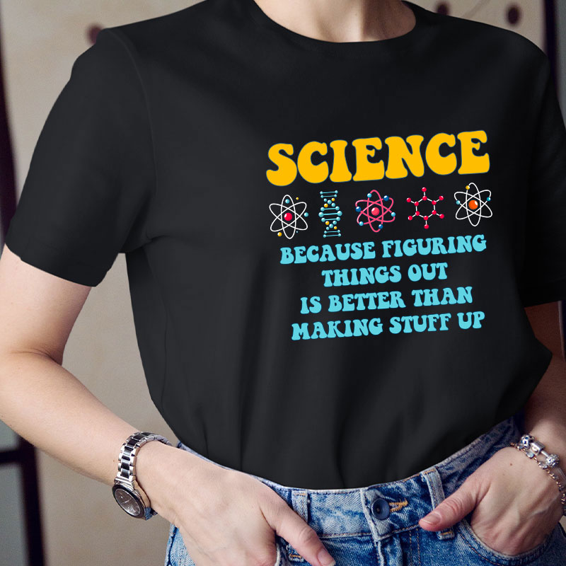 Science Teacher Quote Teacher T-Shirt