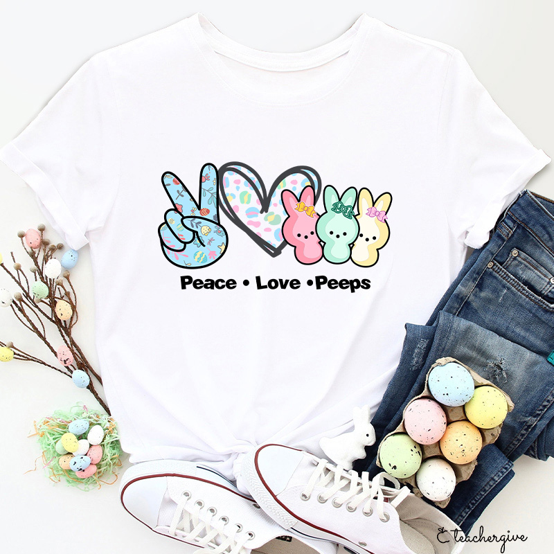 Love Peace Peeps Easter Bunnies Teacher T-Shirt