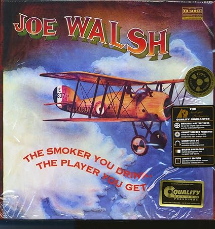 Joe Walsh-The Smoker You Drink, The Player You Get Vinyl LP