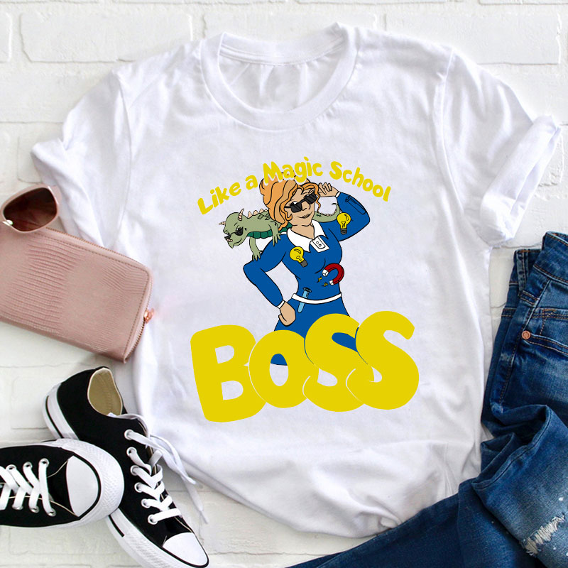 Like A Magic School Boss T-Shirt