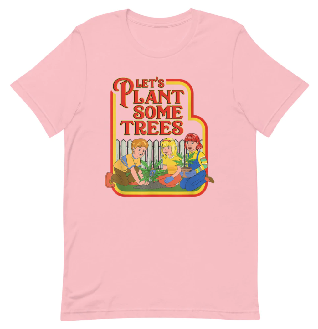 Let's Plant Some Trees Tee