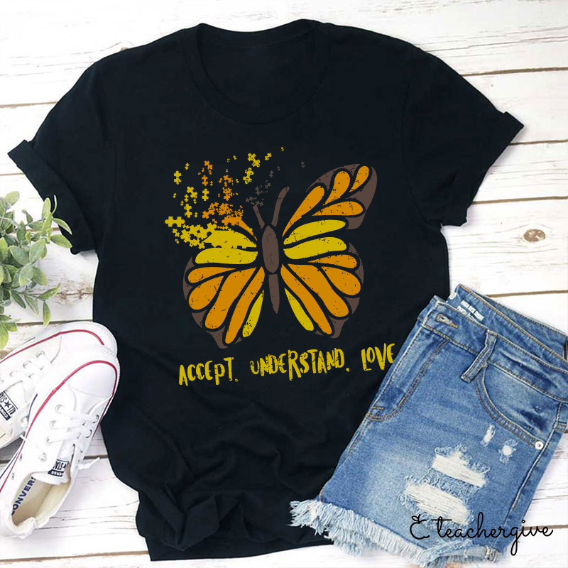 Accept Understand Love Puzzle Butterfly Autism Gift Teacher T-Shirt