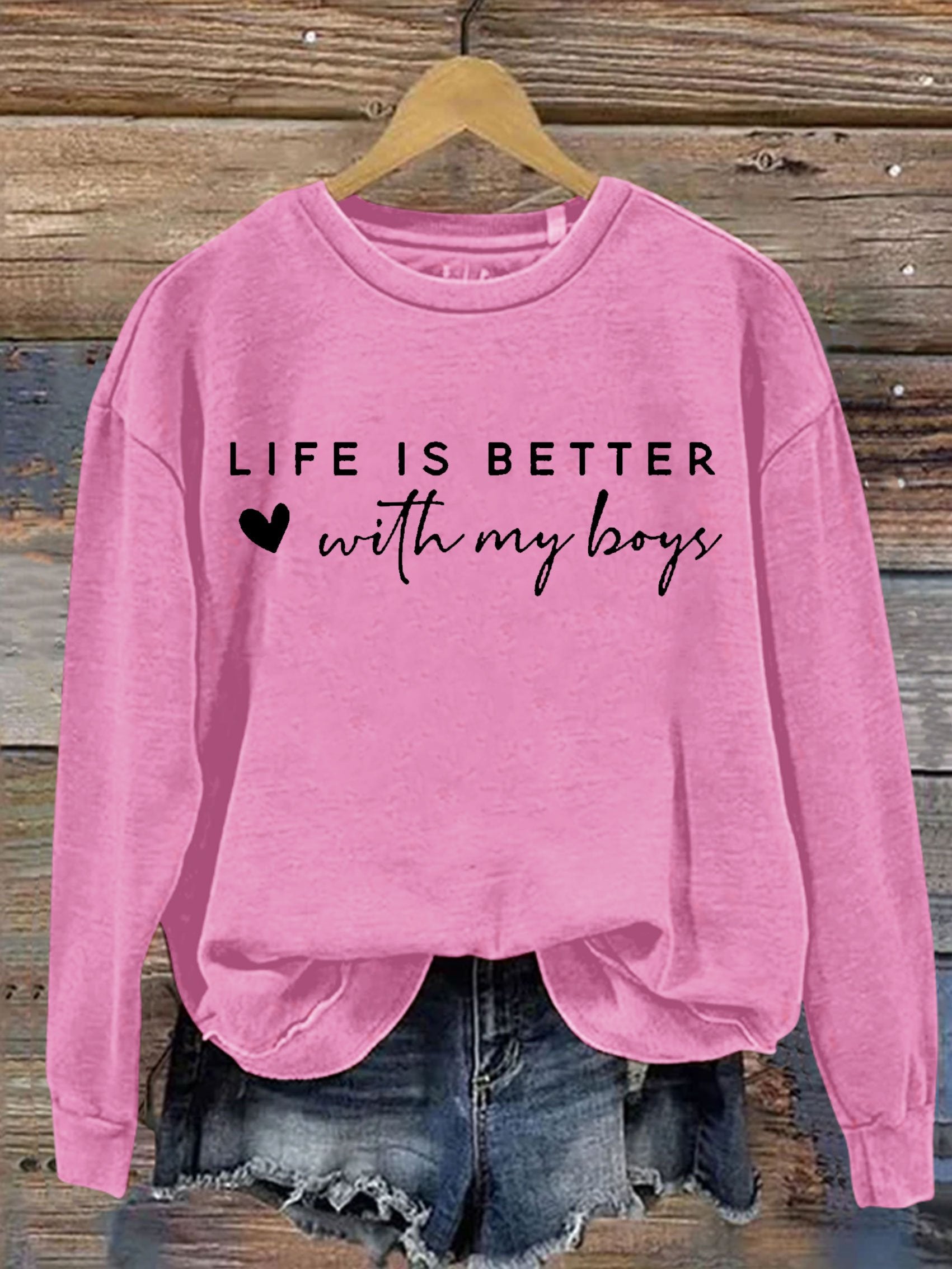 Life is better with my boys Letter Print Casual Sweatshirt