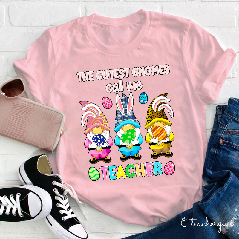 The Cutest Gnomes Call Me Teacher T-Shirt