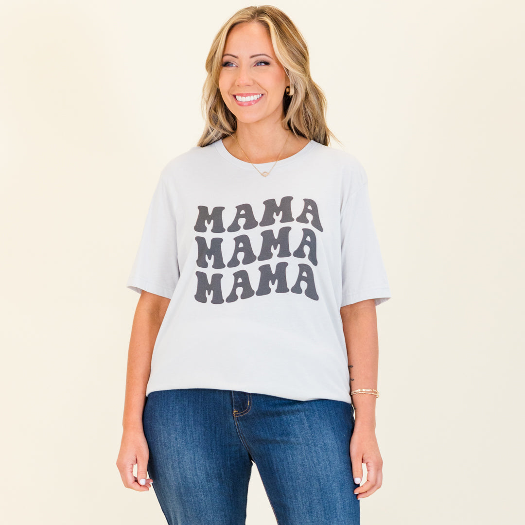 Mama Mama Mama Tee. Silver