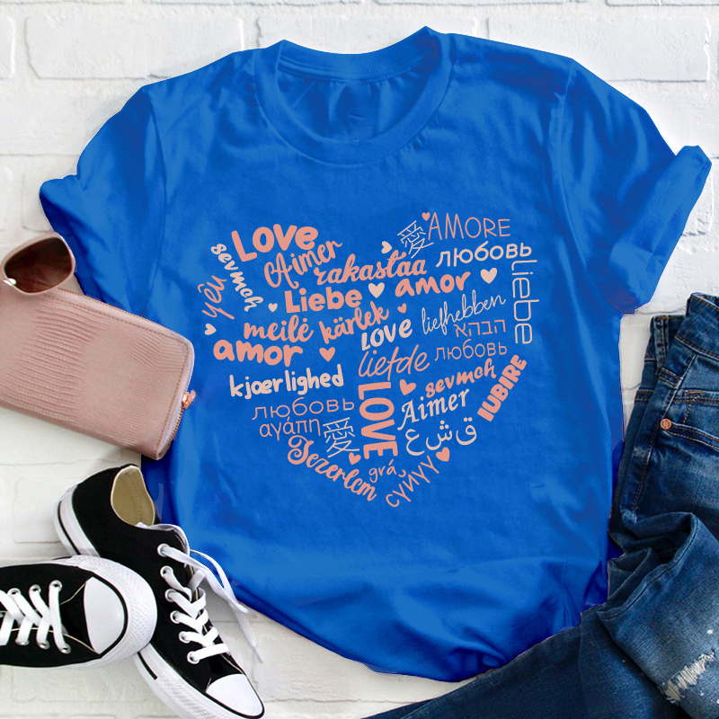 Love In All Languages Heart Teacher T-Shirt