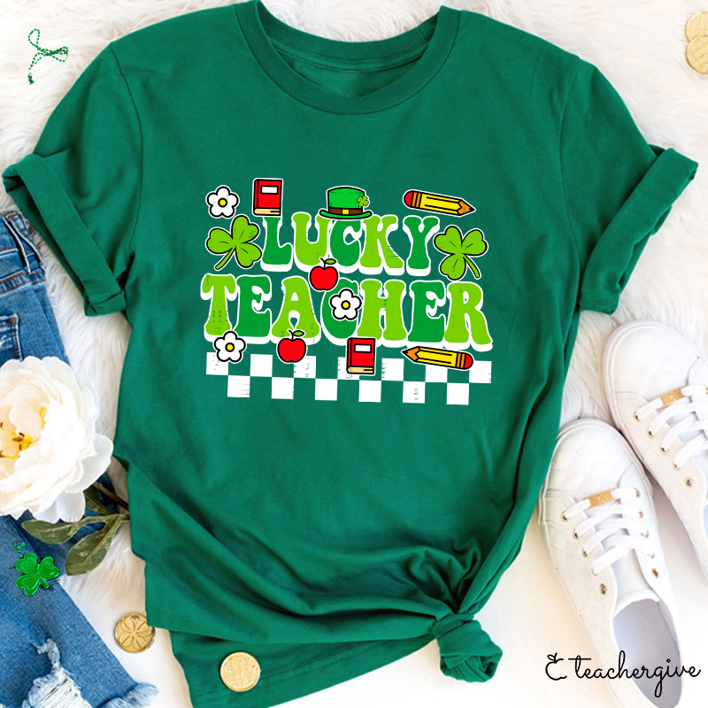 Lucky Teacher Come To Teach Teacher T-Shirt