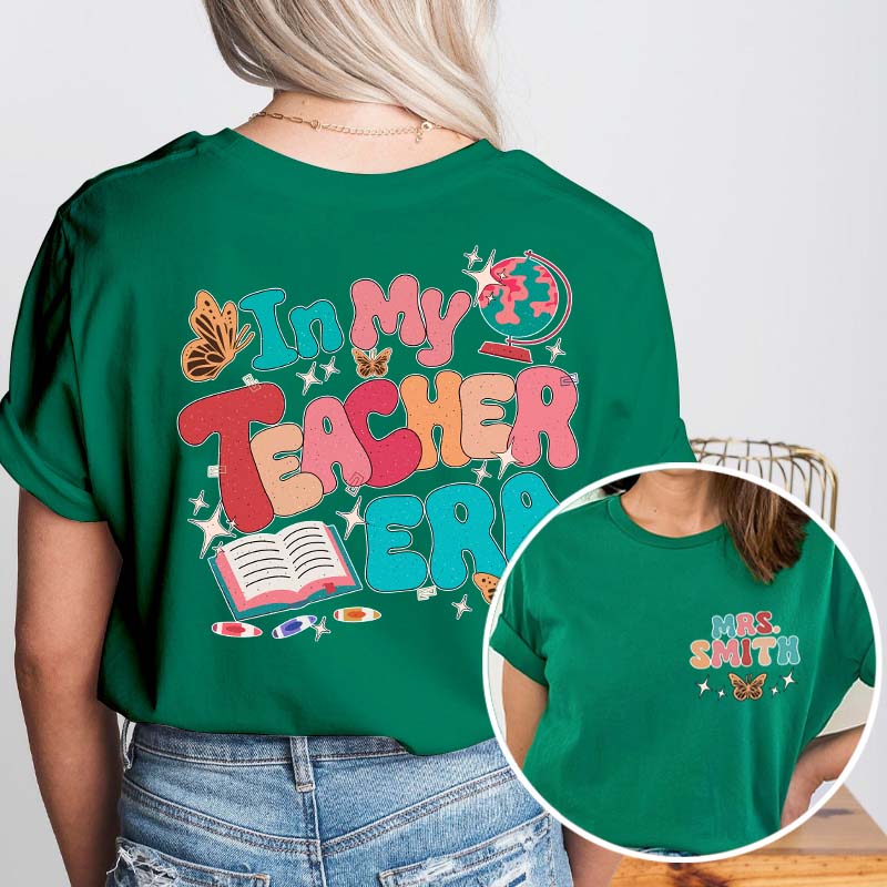 Personalized Name In My Teacher Era Teacher Two Sided T-Shirt