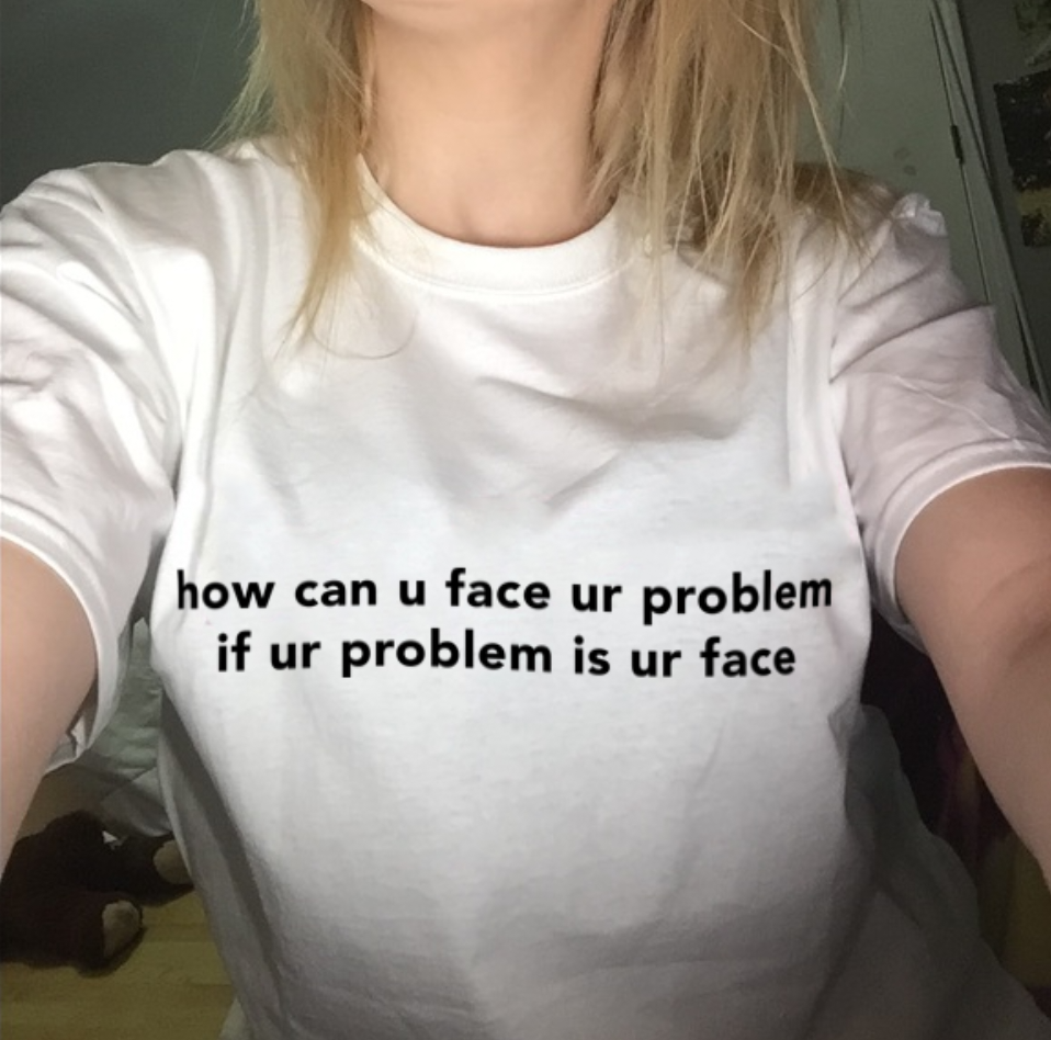 Face Your Problem Tee