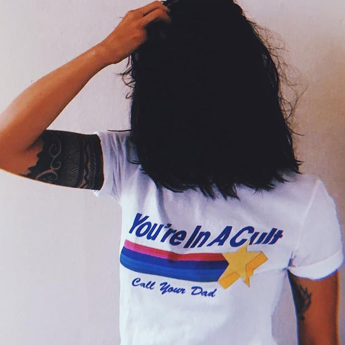 You're In Cult. Call Your Dad Tee