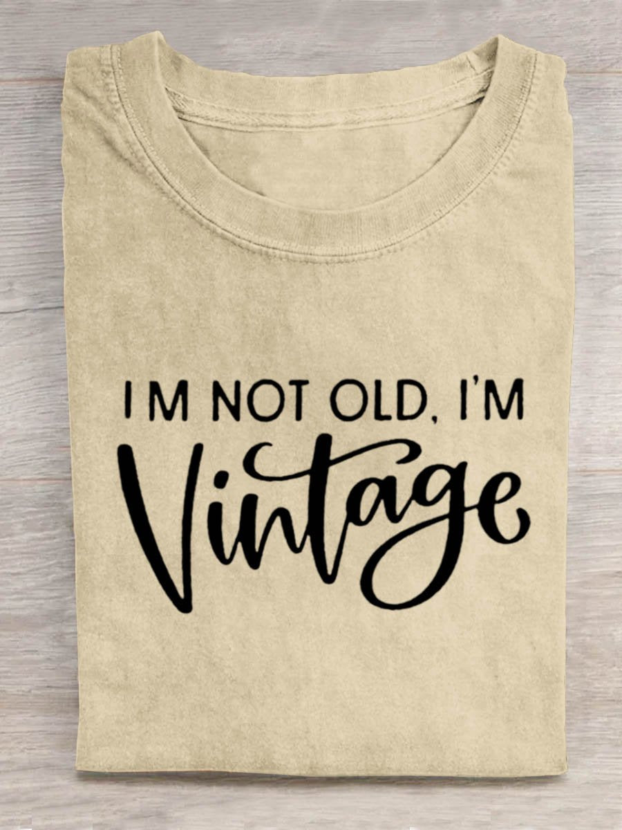 I'm Not Old I'm Vintage Art Print Casual T-shirt